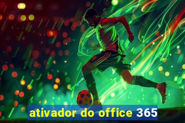 ativador do office 365